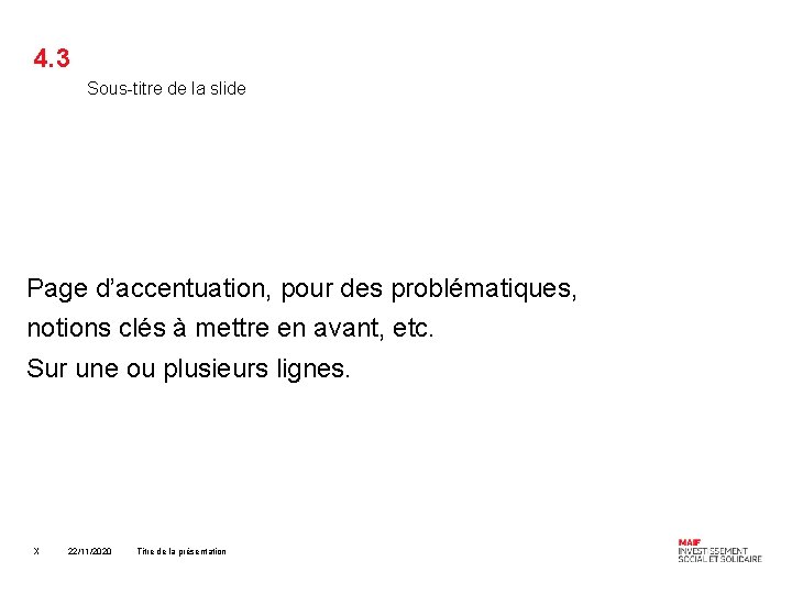 4. 3 Sous-titre de la slide Page d’accentuation, pour des problématiques, notions clés à