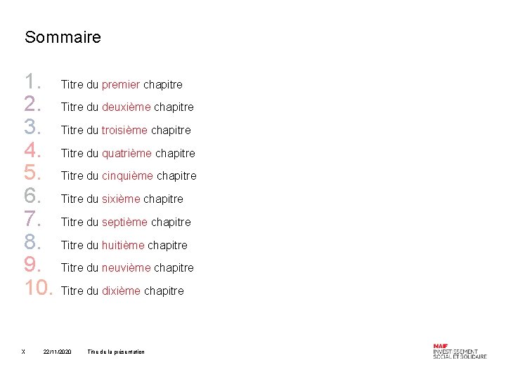 Sommaire 1. 2. 3. 4. 5. 6. 7. 8. 9. 10. X Titre du