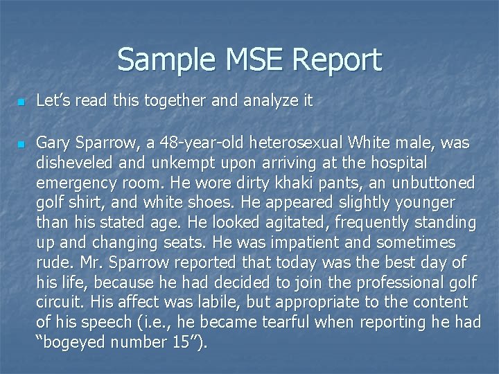 Sample MSE Report n n Let’s read this together and analyze it Gary Sparrow,