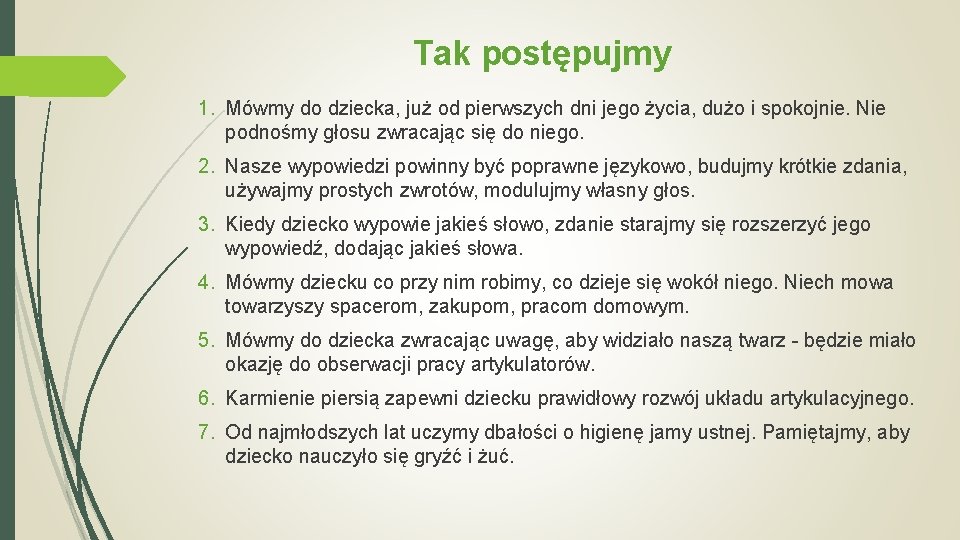 Tak postępujmy 1. Mówmy do dziecka, już od pierwszych dni jego życia, dużo i Tak postępujmy 1. Mówmy do dziecka, już od pierwszych dni jego życia, dużo i
