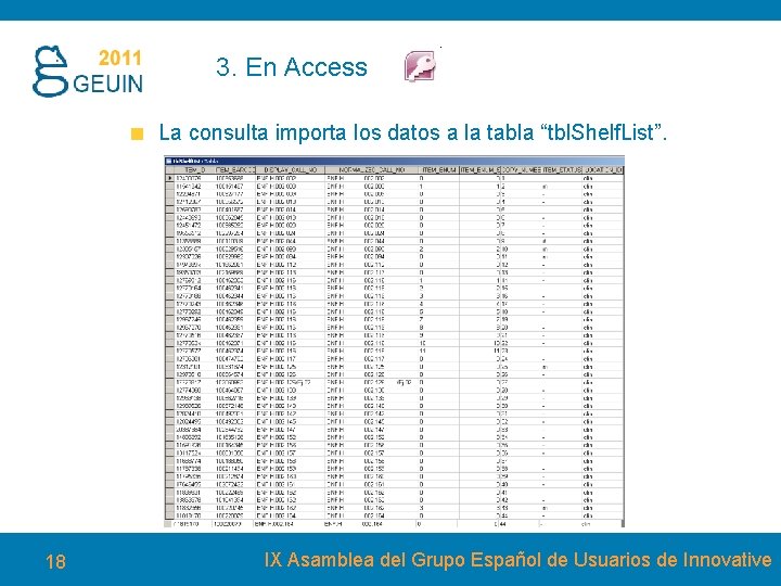 3. En Access La consulta importa los datos a la tabla “tbl. Shelf. List”.