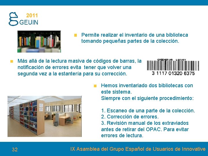 Permite realizar el inventario de una biblioteca tomando pequeñas partes de la colección. Más