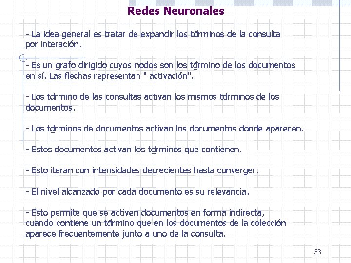 Redes Neuronales - La idea general es tratar de expandir los t₫rminos de la