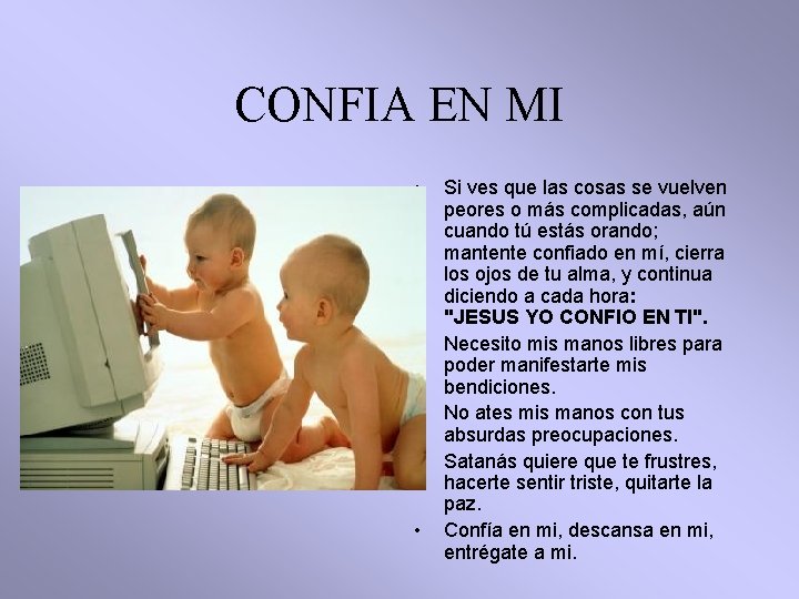 CONFIA EN MI • • • Si ves que las cosas se vuelven peores