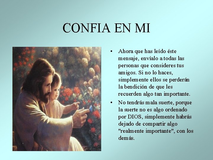 CONFIA EN MI • Ahora que has leído éste mensaje, envíalo a todas las