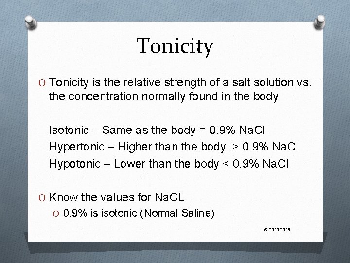 Tonicity O Tonicity is the relative strength of a salt solution vs. the concentration