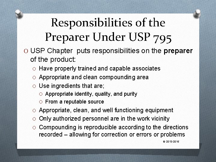 Responsibilities of the Preparer Under USP 795 O USP Chapter puts responsibilities on the