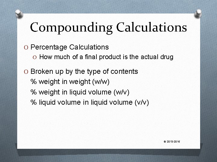 Compounding Calculations O Percentage Calculations O How much of a final product is the