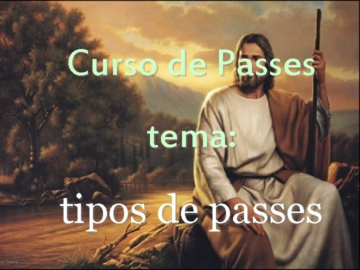 Curso de Passes tema: tipos de passes 1 