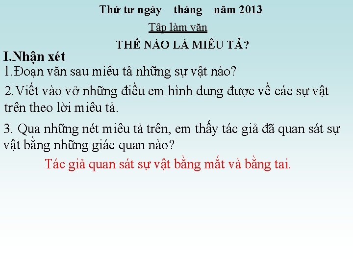 Thứ tư ngày tháng năm 2013 Tập làm văn THẾ NÀO LÀ MIÊU TẢ?