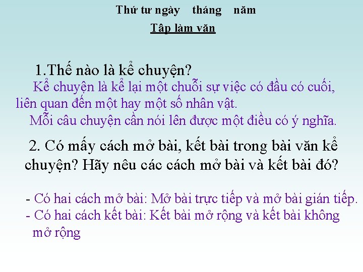 Thứ tư ngày tháng Tập làm văn năm 1. Thế nào là kể chuyện?