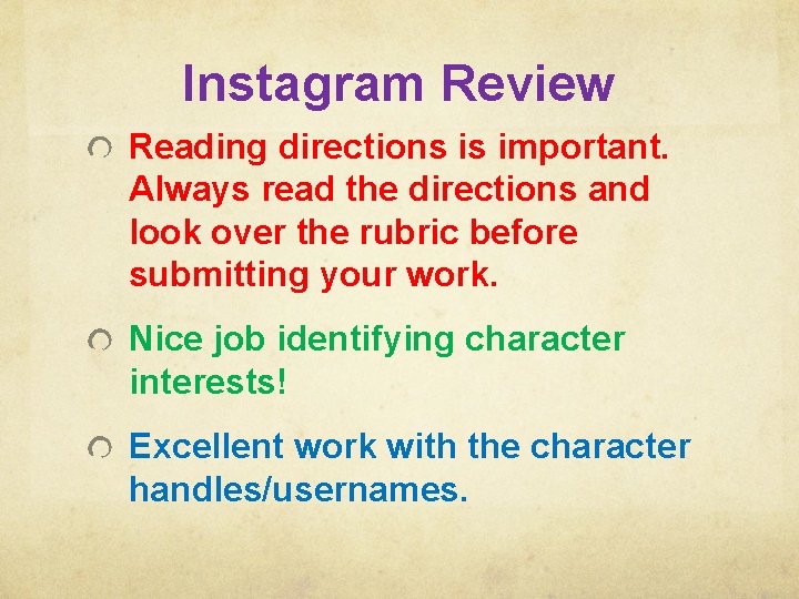 Instagram Review Reading directions is important. Always read the directions and look over the