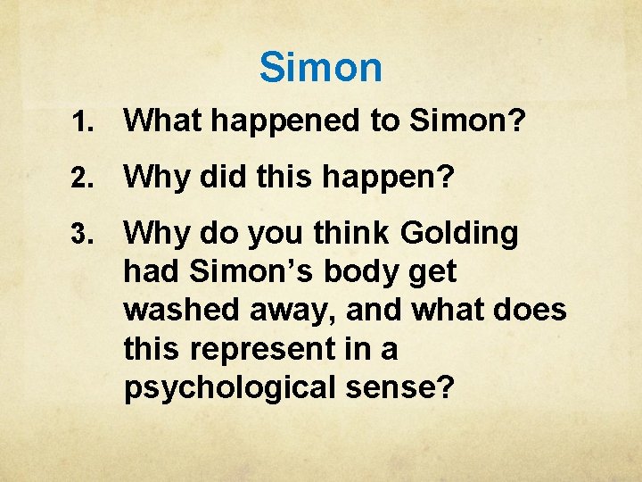 Simon 1. What happened to Simon? 2. Why did this happen? 3. Why do