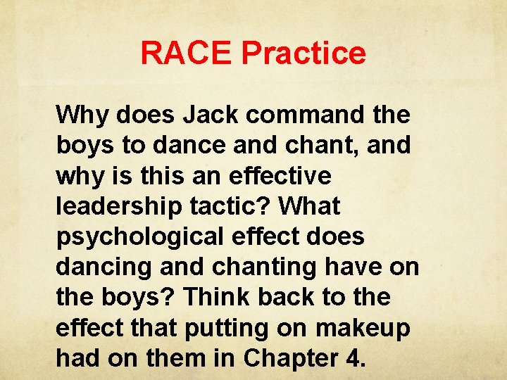 RACE Practice Why does Jack command the boys to dance and chant, and why