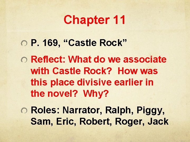 Chapter 11 P. 169, “Castle Rock” Reflect: What do we associate with Castle Rock?