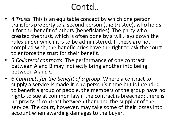 Contd. . • 4 Trusts. This is an equitable concept by which one person