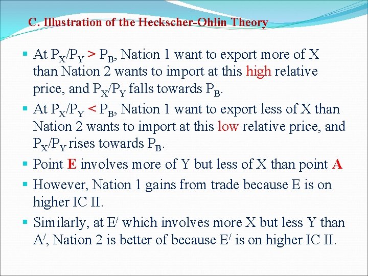 C. Illustration of the Heckscher-Ohlin Theory § At PX/PY > PB, Nation 1 want