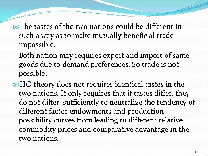  The tastes of the two nations could be different in such a way