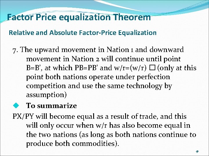 Factor Price equalization Theorem Relative and Absolute Factor-Price Equalization 7. The upward movement in