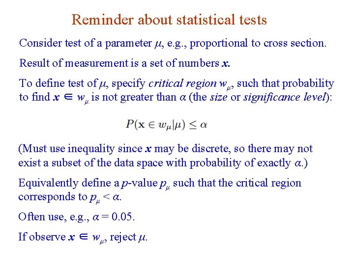 Reminder about statistical tests Consider test of a parameter μ, e. g. , proportional