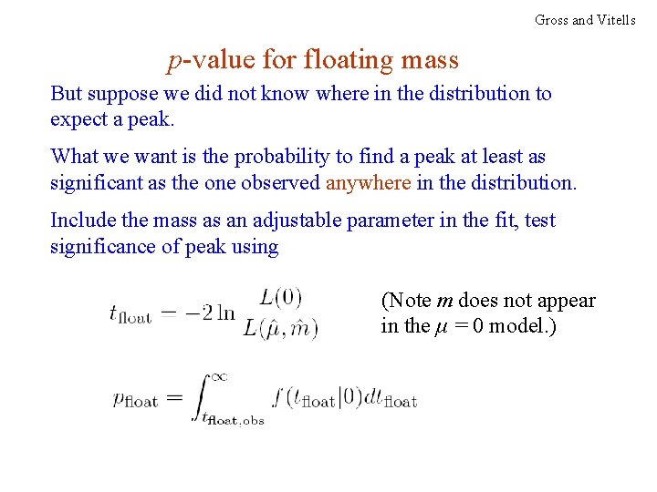 Gross and Vitells p-value for floating mass But suppose we did not know where