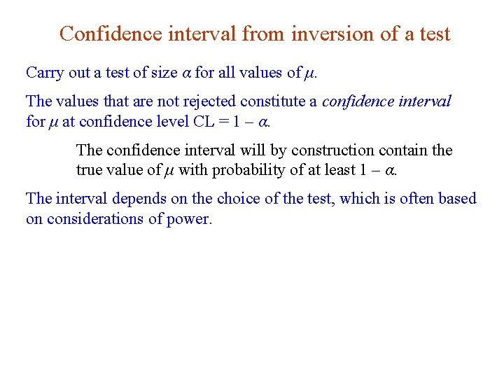 Confidence interval from inversion of a test Carry out a test of size α