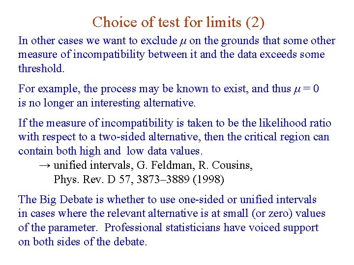 Choice of test for limits (2) In other cases we want to exclude μ