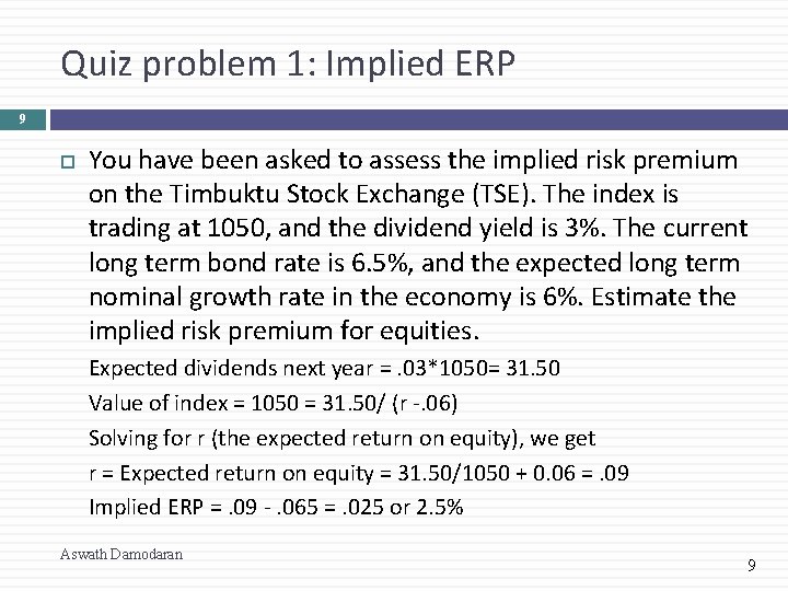 Quiz problem 1: Implied ERP 9 You have been asked to assess the implied