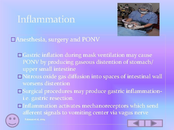 Inflammation �Anesthesia, surgery and PONV �Gastric inflation during mask ventilation may cause PONV by