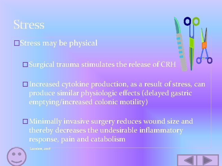 Stress �Stress may be physical �Surgical trauma stimulates the release of CRH �Increased cytokine