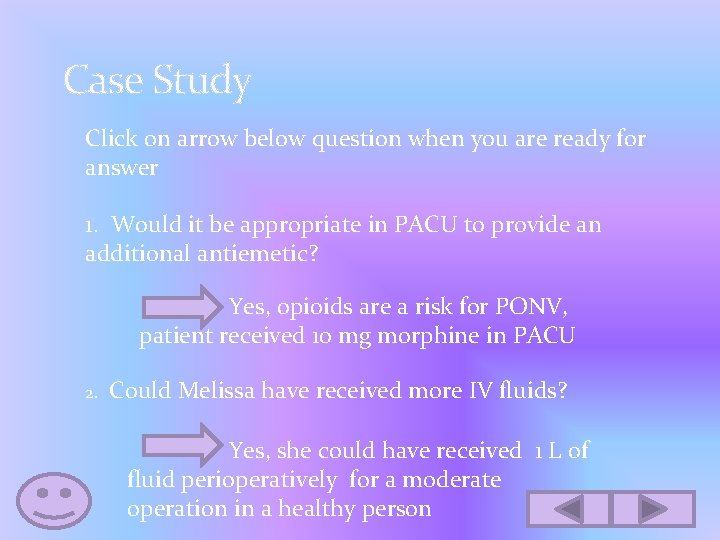 Case Study Click on arrow below question when you are ready for answer 1.