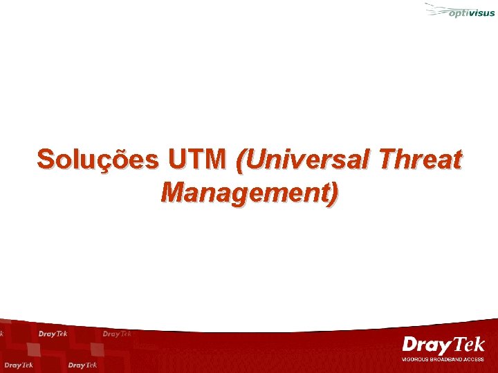 Soluções UTM (Universal Threat Management) 