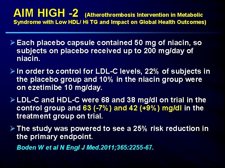 AIM HIGH -2 (Atherothrombosis Intervention in Metabolic Syndrome with Low HDL/ Hi TG and