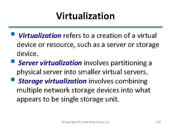 Virtualization § Virtualization refers to a creation of a virtual device or resource, such