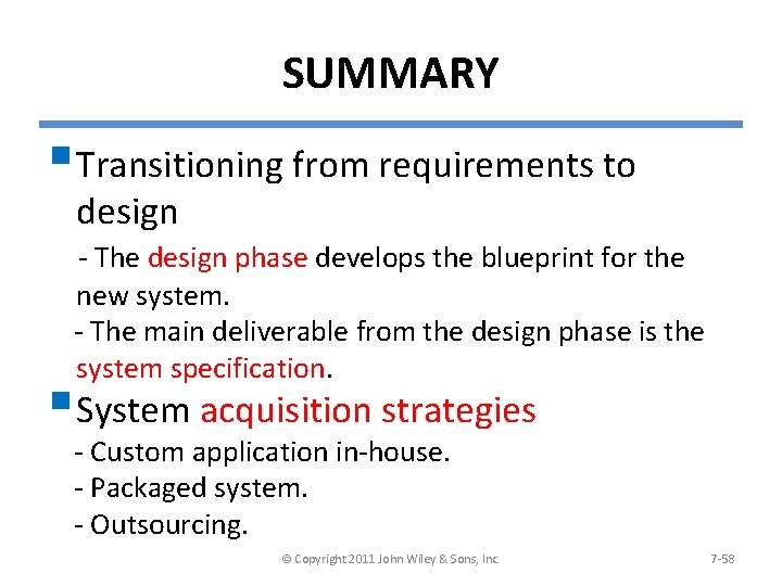 SUMMARY § Transitioning from requirements to design - The design phase develops the blueprint