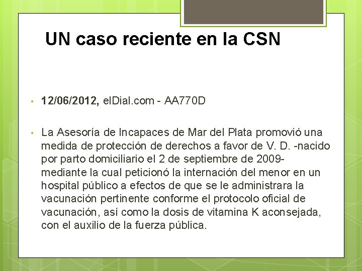UN caso reciente en la CSN • 12/06/2012, el. Dial. com AA 770 D