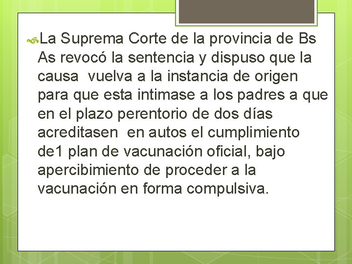  La Suprema Corte de la provincia de Bs As revocó la sentencia y