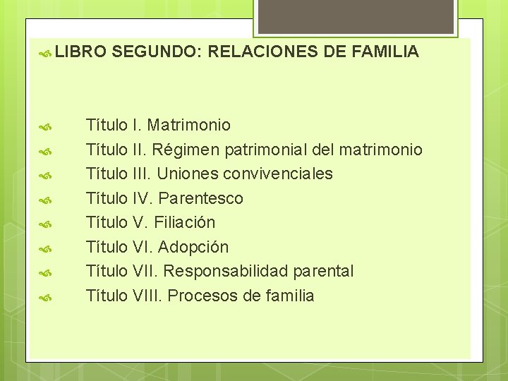  LIBRO SEGUNDO: RELACIONES DE FAMILIA Título I. Matrimonio Título II. Régimen patrimonial del