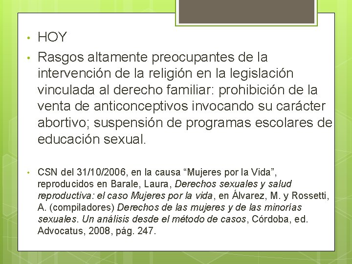 • • • HOY Rasgos altamente preocupantes de la intervención de la religión • • • HOY Rasgos altamente preocupantes de la intervención de la religión