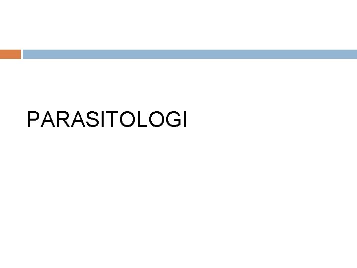 PARASITOLOGI 