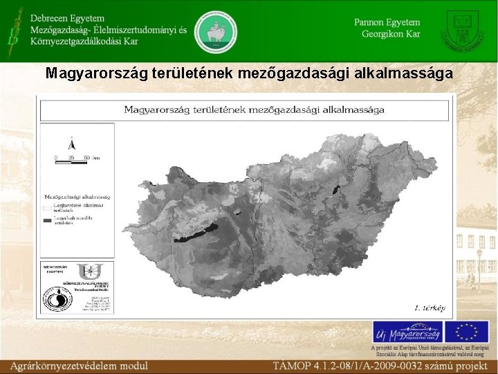 Magyarország területének mezőgazdasági alkalmassága Magyarország területének mezőgazdasági alkalmassága