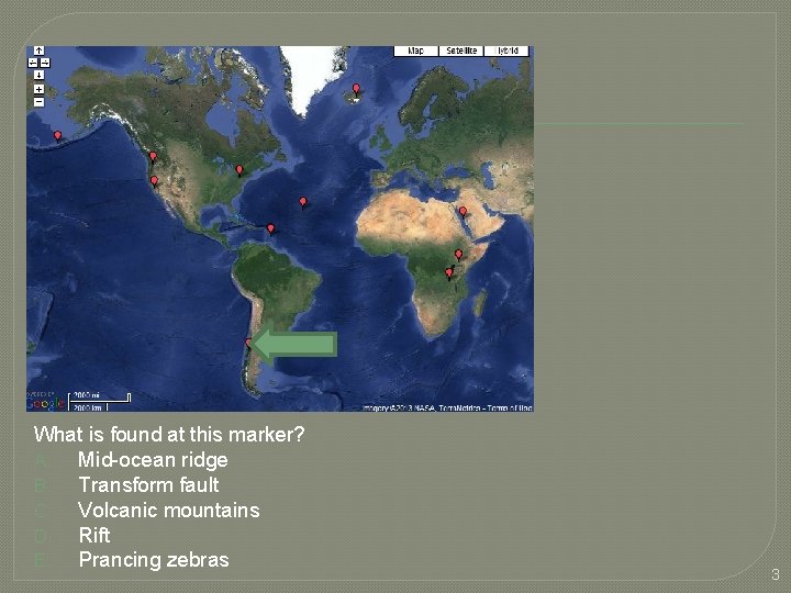 What is found at this marker? A. Mid-ocean ridge B. Transform fault C. Volcanic