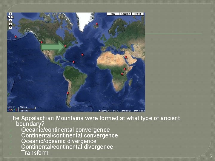 The Appalachian Mountains were formed at what type of ancient boundary? A. Oceanic/continental convergence