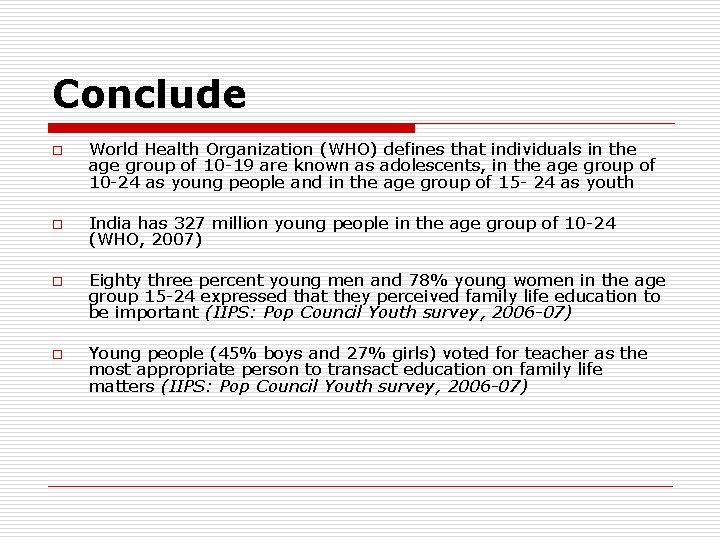 Conclude o o World Health Organization (WHO) defines that individuals in the age group