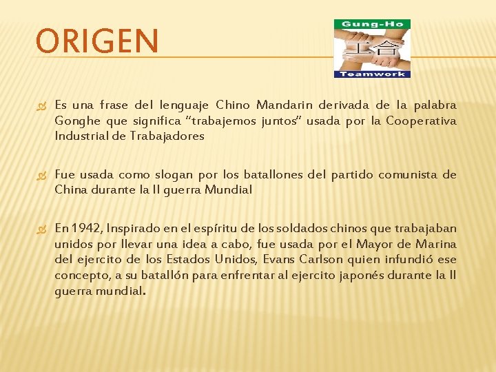 ORIGEN Es una frase del lenguaje Chino Mandarin derivada de la palabra Gonghe que