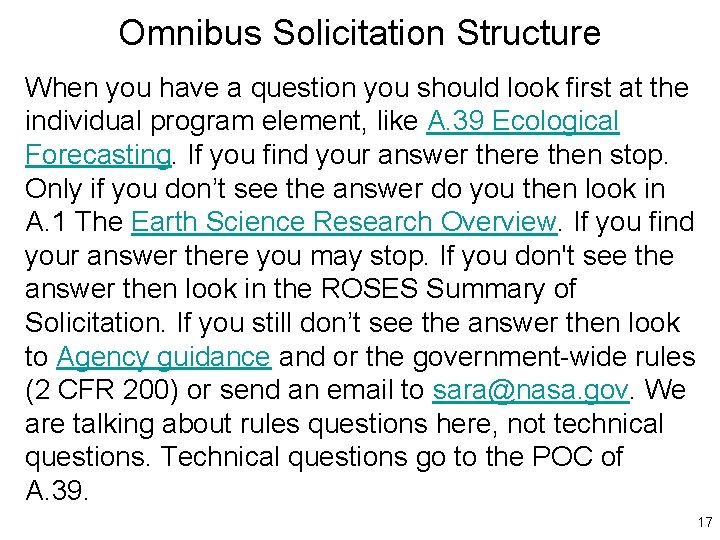 Omnibus Solicitation Structure When you have a question you should look first at the