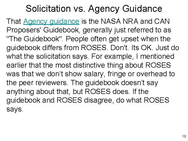 Solicitation vs. Agency Guidance That Agency guidance is the NASA NRA and CAN Proposers'