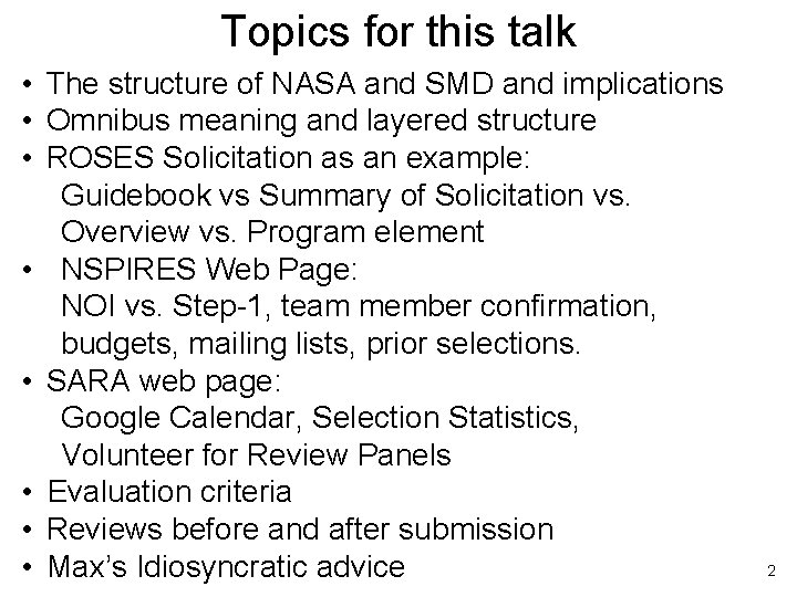 Topics for this talk • The structure of NASA and SMD and implications •