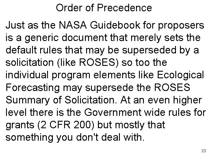 Order of Precedence Just as the NASA Guidebook for proposers is a generic document