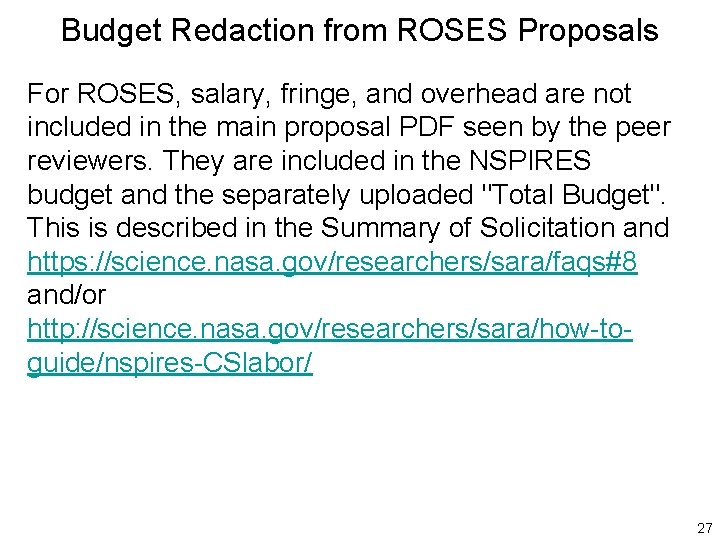 Budget Redaction from ROSES Proposals For ROSES, salary, fringe, and overhead are not included